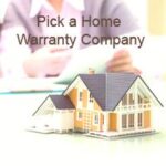 Pick a Home Warranty Company